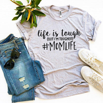 Gray t-shirt with "life is tough 