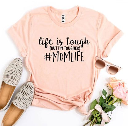 Peach t-shirt with "life is tough 
