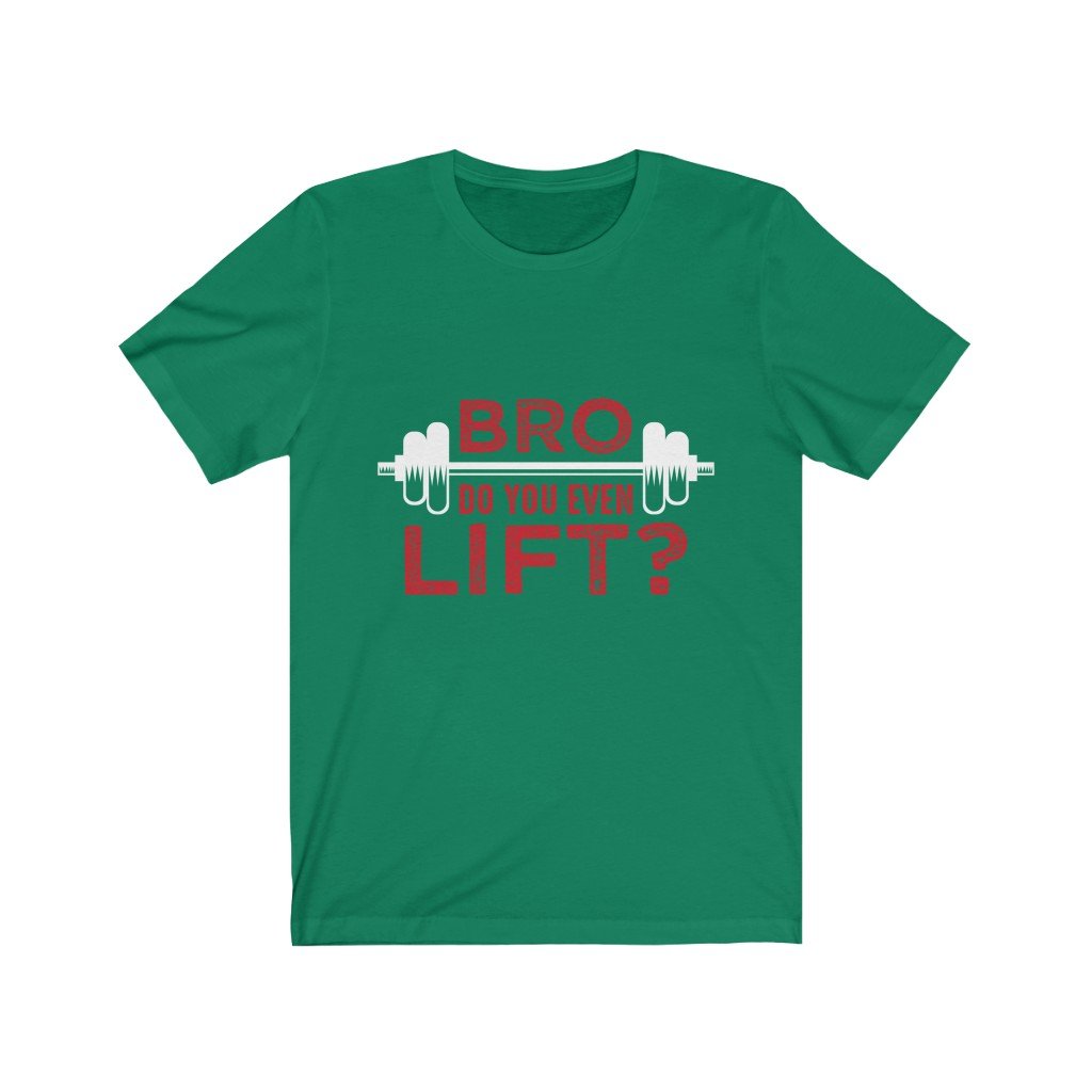 Green T-shirt with red text "BRO DO YOU EVEN LIFT?" and a white barbell graphic.